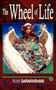 The Wheel of Life by Ruhi Darakhshani - Paperback