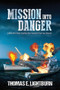 Mission into Danger by Thomas E. Lightburn - Paperback