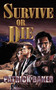 Survive or Die by Patrick Baker - Paperback