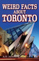 Weird Facts about Toronto by Alan Jackson - Paperback