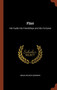 Flint : His Faults His Friendships and His Fortunes by Maud Wilder Goodwin - Hardback