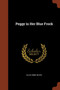 Peggy in Her Blue Frock by Eliza Orne White - Paperback