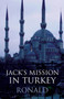 Jack's Mission in Turkey by Ronald - Paperback