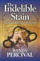 The Indelible Stain : 2 by Wendy Percival - Paperback