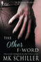 In Other Words : The Other F-Word by Mk Schiller - Paperback