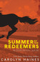 Summer of the Redeemers : 1 by Carolyn Haines - Paperback