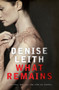 What Remains by Denise Leith - Paperback