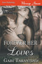 Forever Her Loves [Scottsdale, Montana] (Siren Publishing Menage Amour) by Gabi Tarantino - Paperback