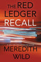 Recall : The Red Ledger Volume 2 (Parts 4, 5 &6) : 2 by Meredith Wild - Hardback