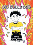 Big Bully Bob by Cynthia Gadson - Hardback