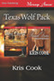 Texas Wolf Pack [Secret Cravings : Primal Desire] (Siren Publishing Menage Amour) by Kris Cook - Paperback