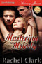 Mastering Melody (Siren Publishing Menage Amour) by Rachel Clark - Paperback