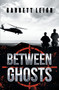 Between Ghosts by Garrett Leigh - Paperback