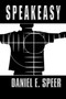 Speakeasy by Daniel E Speer - Paperback