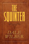 The Squinter by Dale Wilber - Paperback