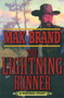 The Lightning Runner : A Western Story by Max Brand - Paperback