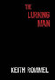 The Lurking Man : 2 by Keith Rommel - Hardback