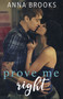Prove Me Right by Anna Brooks - Paperback