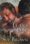 Le fils de son pere : 3 by Sue Brown - Paperback