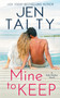 Mine to Keep : A Safe Harbor Novel by Jen Talty - Paperback
