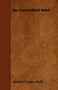 The Untroubled Mind by Herbert James Hall - Paperback