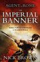 Agent of Rome: The Imperial Banner by Nick Brown - Paperback