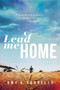 Lead Me Home by Amy K. Sorrells - Paperback