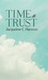Time to Trust by Jacqueline C Harmon - Hardback