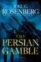 Persian Gamble, The by Joel C. Rosenberg - Paperback