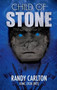 Child of Stone by Randy Carlton Usmc Ltcol - Hardback