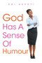God Has a Sense of Humour by Ebi Akpeti - Paperback