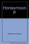 Honeymoon by James Patterson - Paperback
