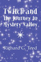 Twitch and the Journey to Mystery Valley by Richard G Teed - Paperback