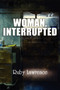 Woman, Interrupted by Ruby Lawrence - Paperback