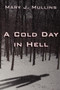 A Cold Day in Hell by Mary J Mullins - Paperback