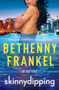 Skinnydipping : A Novel by Bethenny Frankel - Hardback