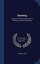 Shooting : A Manual of Practical Information On This Branch of British Field Sports by Robert Blakey - Hardback