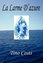 La Larme D'Azure by Tino Costi - Hardback