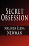 Secret Obsession by Malinda Elena Newman - Paperback