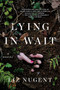Lying in Wait : A Novel by Liz Nugent - Hardback