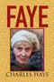 Faye by Charles Hays - Paperback