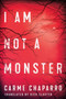 I Am Not a Monster by Carme Chaparro - Paperback