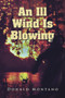 An Ill Wind Is Blowing by Donald Montano - Paperback