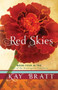 Red Skies : 4 by Kay Bratt - Paperback