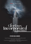 Glorious Incorporated : The Joshua Chronicles by Steven Neil Moore - Hardback