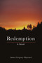 Redemption : A Novel by James Gregory Maynard - Paperback