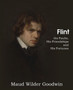 Flint, His Faults, His Friendships and His Fortunes by Maud Wilder Goodwin - Paperback