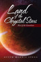 Land of the Chrystal Stars : Rise of the Guardians by Autum Mahria Stegg - Paperback