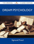 Dream Psychology - The Original Classic Edition by Sigmund Freud - Paperback