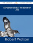 Expositor's Bible- The Book of Job - The Original Classic Edition by Robert Watson - Paperback